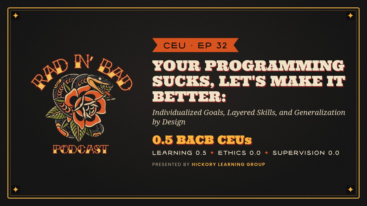 Rad N Bad: Your Programming Sucks, Let's Make It Better — Individualized Goals, Layered Skills, and Generalization by Design poster